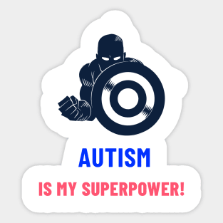 Autism is my superpower! Sticker